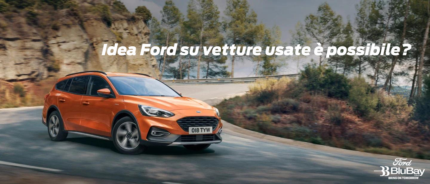 Idea Ford Su Vetture Usate È Possibile