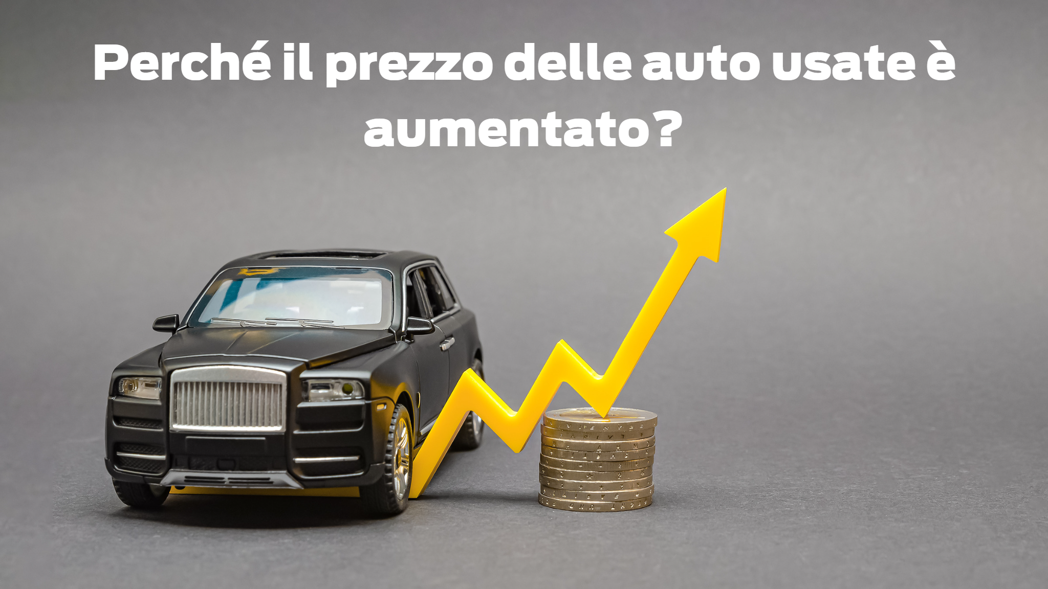 Perché Il Prezzo Delle Auto Usate È Aumentato