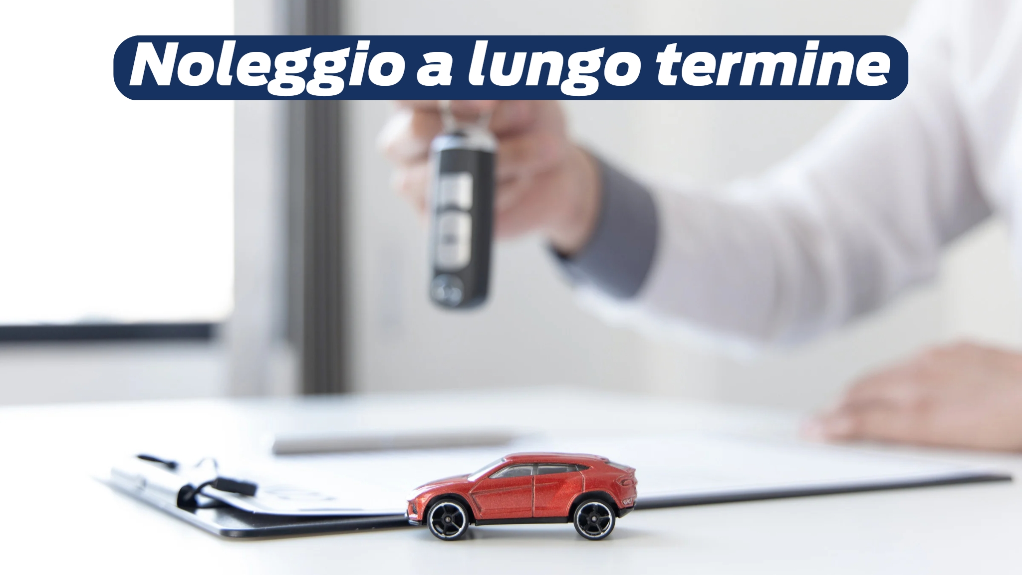 Noleggio A Lungo Termine Tutto Ciò Che Devi Sapere