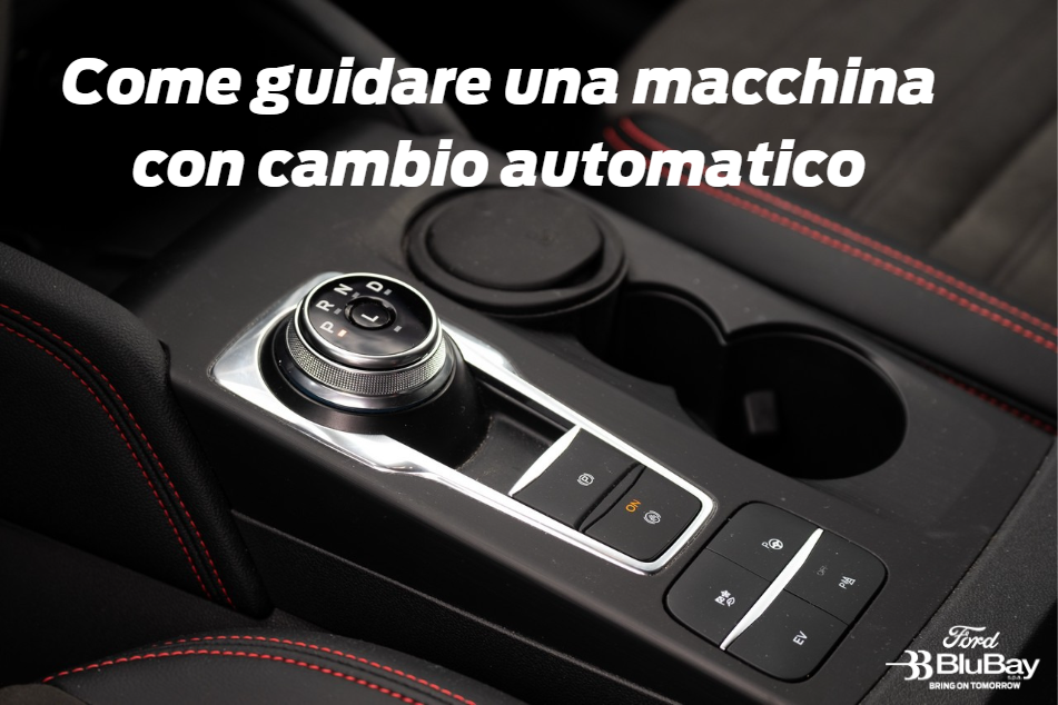 Come Guidare Una Macchina Con Cambio Automatico