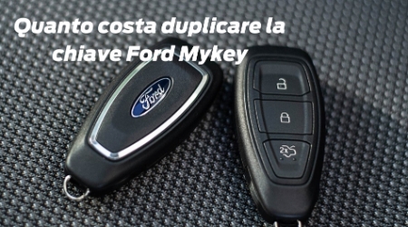 Quanto Costa Duplicare La Chiave Ford Mykey