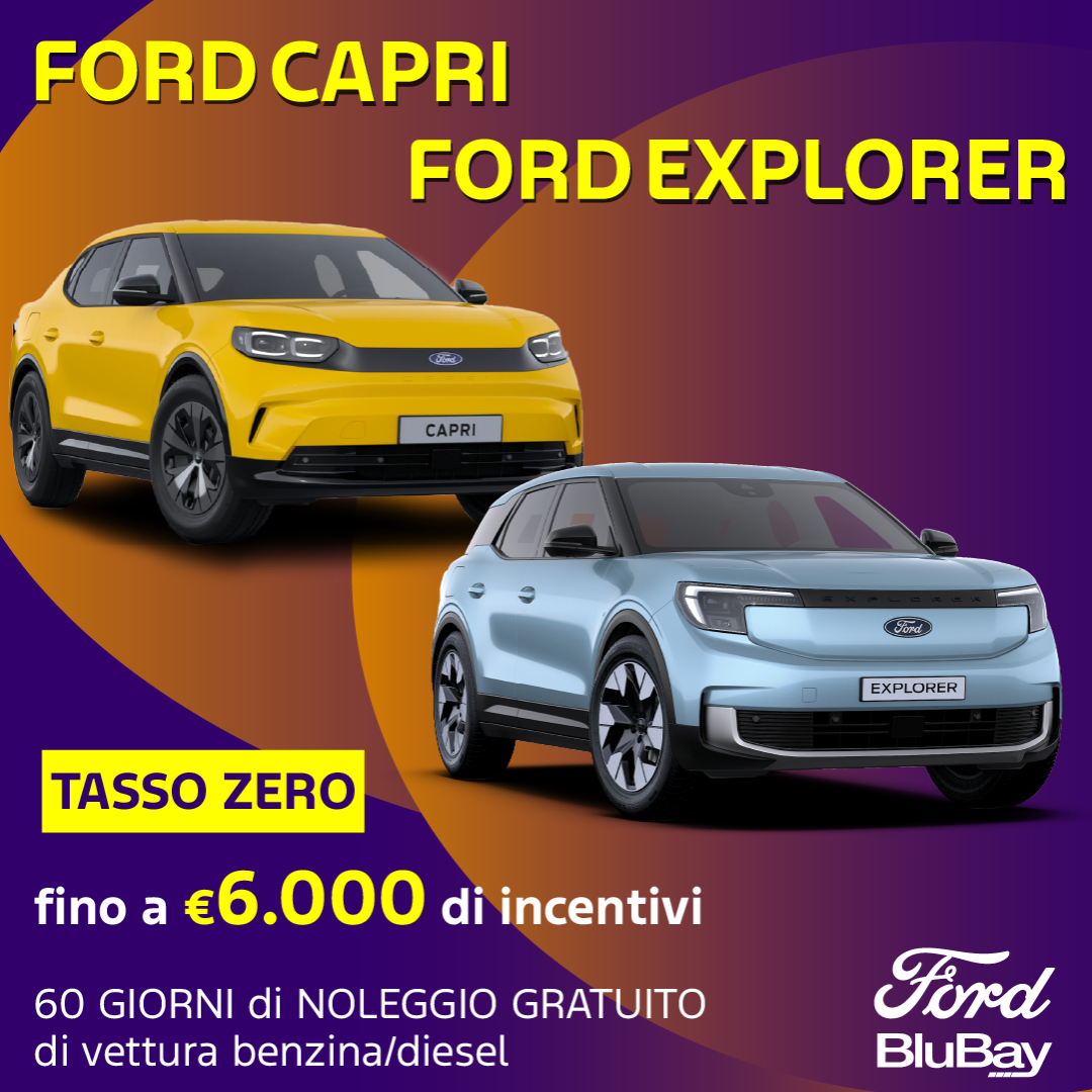 FORD BLUBAY SPECIALE GAMMA EXPLORER E CAPRI!