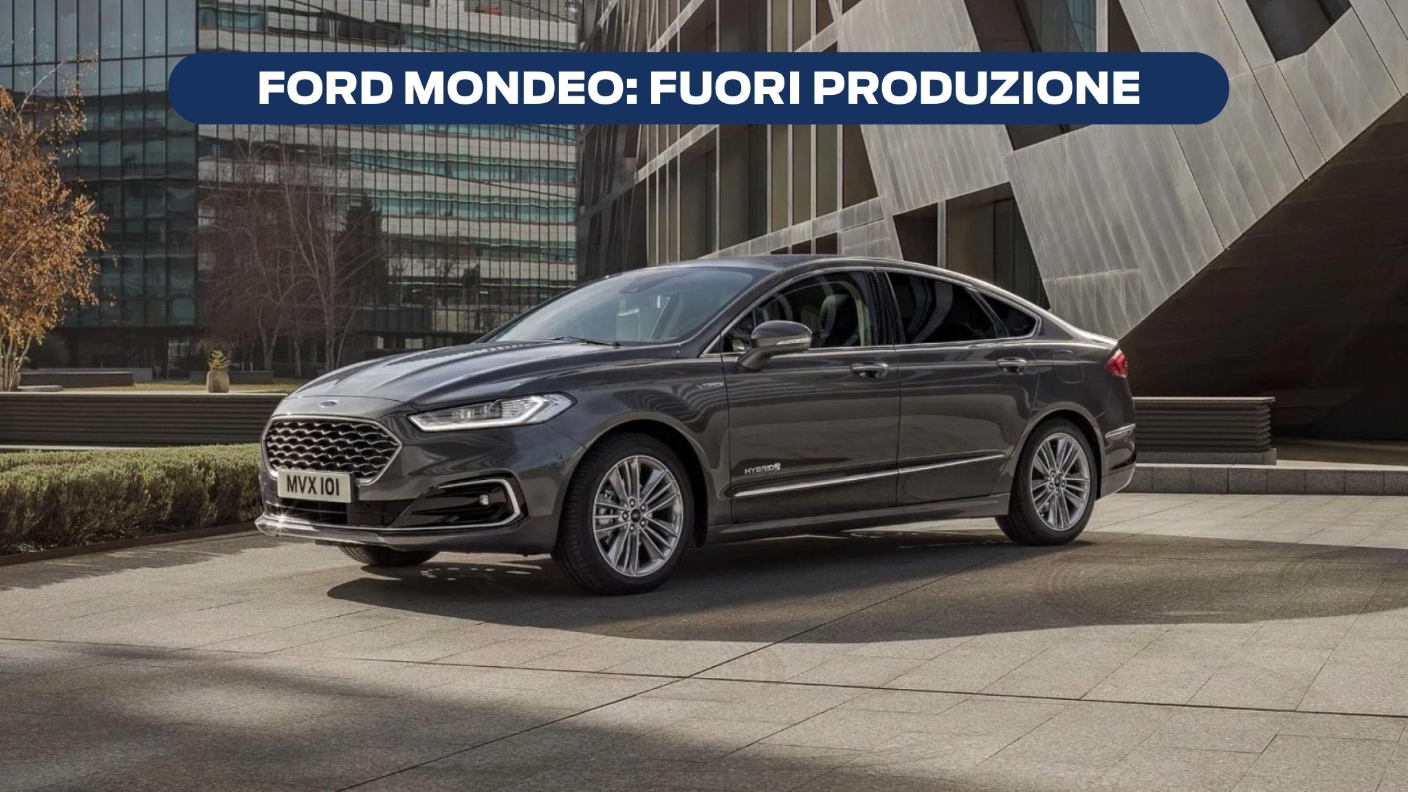Ford Mondeo 2023 Fuori Produzione